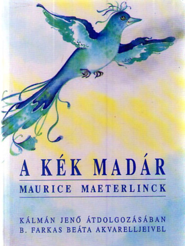 Maurice Maeterlinck - A k�k mad�r