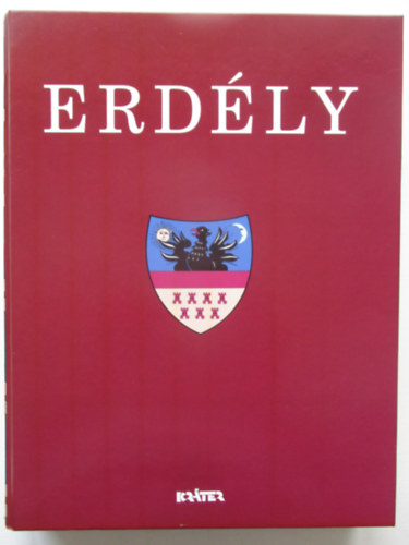Kr�ter M�hely Egyes�let; Kov�cs Attila Zolt�n (Szerk.) - Erd�ly - A Magyar T�rt�nelmi T�rsulat szerkeszt�se alapj�n
