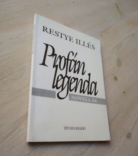 Restye Ill�s - Prof�n legenda (dedik�lt)