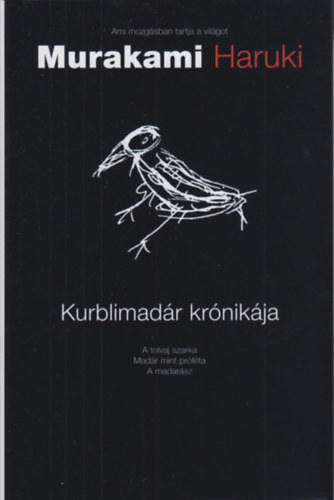 Murakami Haruki - A kurblimadár krónikája
