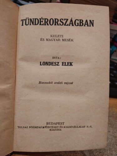 Londesz Elek - Tndrorszgban (Keleti s magyar mesk)