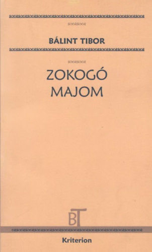 Blint Tibor - Zokog majom - Egy lhetelen csald klvrija
