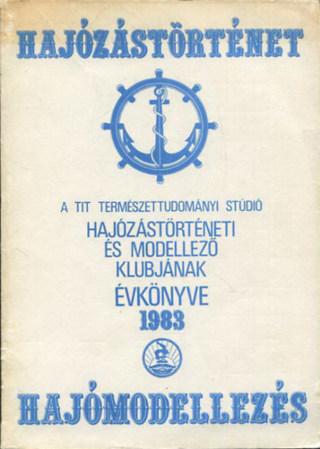 Sernyi Pter  (szerk.) - Hajzstrtnet, hajmodellezs (A TIT klubjnak vknyve 1983)