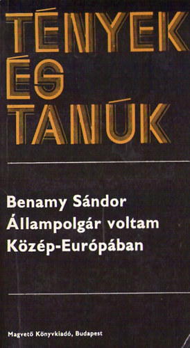 Benamy S�ndor - �llampolg�r voltam K�z�p-Eur�p�ban