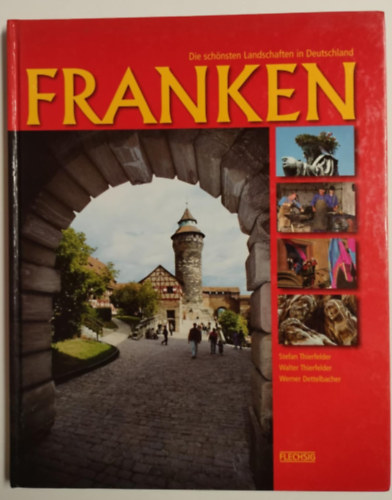 Walter Thierfelder, Werner Dettelbacher Stefan Thierfelder - Franken