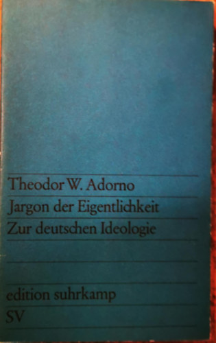 Theodor W. Adorno - Jargon der Eigentlichkeit