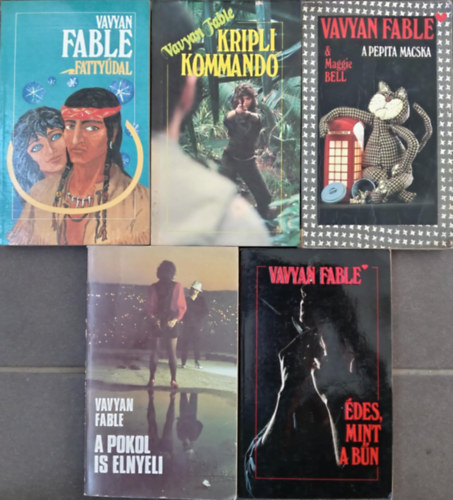 Vavyan Fable - (5db) Vavyan Fable knyvcsomag: Fattydal / Kriplikommand / A pepita macska / des, mint a bn / A pokol is elnyeli