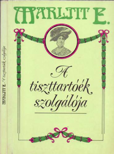 Marlitt E. - A tiszttartóék szolgálója