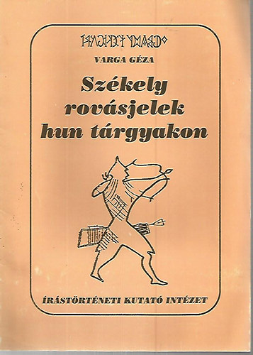 Varga Géza - Székely rovásjelek hun tárgyakon