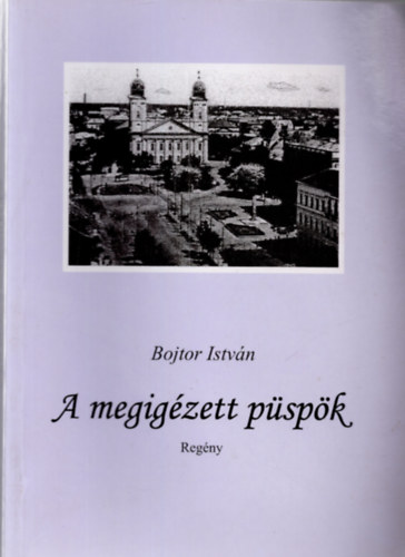 Bojtor Istvn - A megigzett pspk