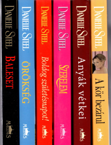 Danielle Steel - 6 db Danielle Steel ( Baleset + rksg + Boldog szletsnapot + szerelem + anyk vtkei + a kr bezrul )