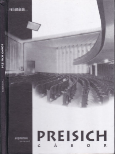 Bojr Ivn Andrs  (szerk.) - Preisich Gbor (Architectura- Vallomsok)