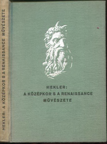 Hekler Antal - A kzpkor s a renaissance mvszete