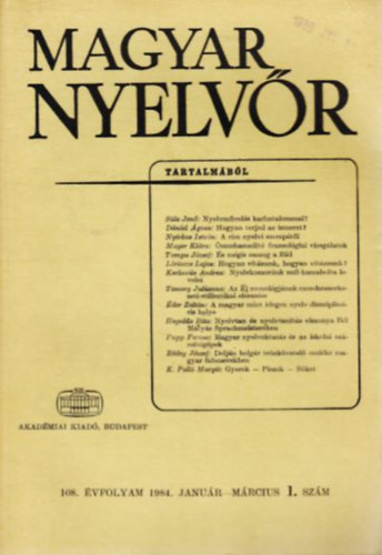 Lrincze Lajos  (szerk.) - Magyar Nyelvr 108. vf. 1984. 1-4. szm (teljes)