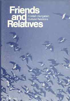 Friends and Relatives (Finnish-Hungarian Cultural Relations)