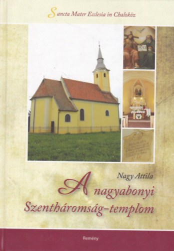 Nagy Attila - A nagyabonyi Szenth�roms�g-templom