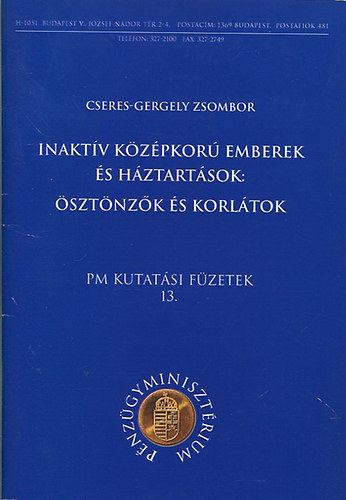 Zsombor Cseres-Gergely - Inaktv kzpkor emberek s hztartsok: sztnzk s korltok
