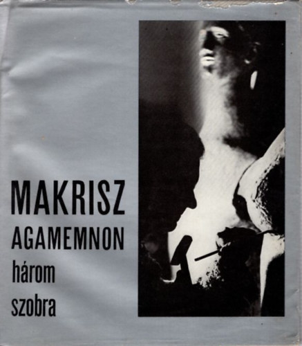 Gerevich va - Makrisz Agamemnon hrom szobra