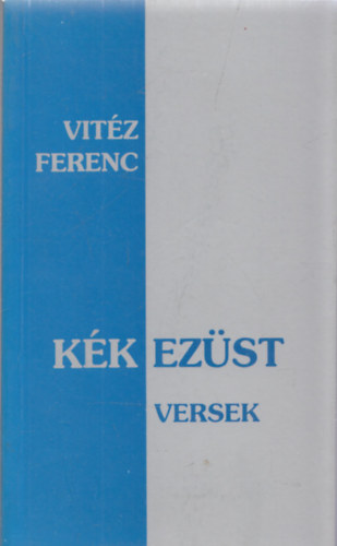 Vitz Ferenc - Kkezst - Versek (DEDIKLT!)