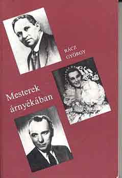 R�cz Gy�rgy - Mesterek �rny�k�ban