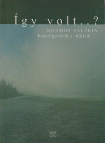 Kormos Valria - gy volt...?
