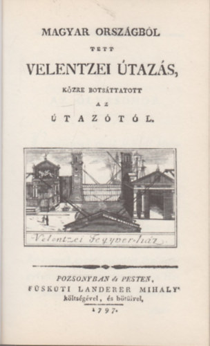 Tt-Vradi Kszonyi Andrs - Magyarorszgbl tett Velencei utazs - Barndy Gergely jegyzeteivel