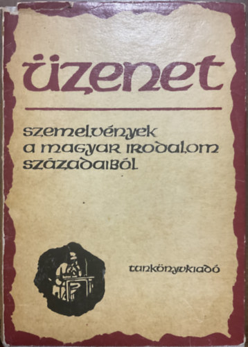 Tanknyvkiad - zenet (szemelvnyek a magyar irodalom szzadaibl)