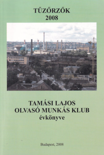 Tzrzk 2008 - Tamsi Lajos Olvas Munks Klub vknyve