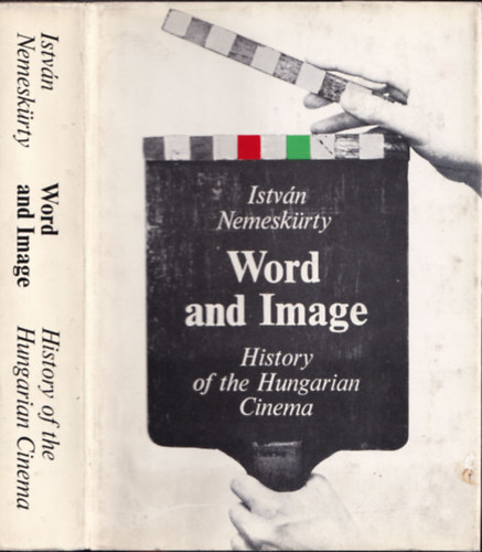 Istv�n Nemesk�rty - Word and Image - History of the Hungarian Cinema