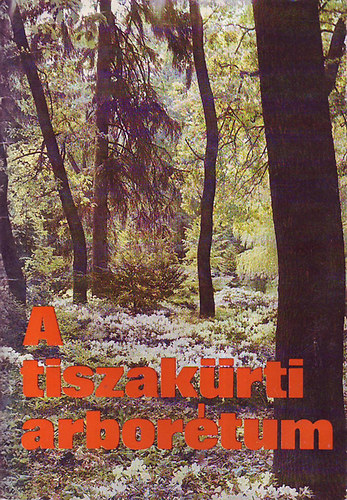 Bauecker Alajos - A tiszakrti arbortum