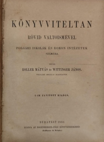 Wittinger J�nos Roller M�ty�s - K�nyvviteltan r�vid v�lt�ism�vel polg�ri iskol�k �s rokon int�zetek sz�m�ra.