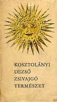 Kosztol�nyi Dezs� - Zsivajg� term�szet