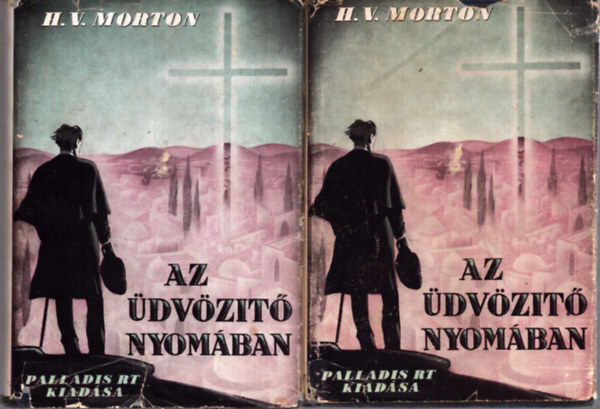 H.V. Morton - Az dvzt nyomban I-II.