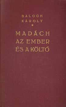 Balogh Kroly - Madch Az ember s a klt