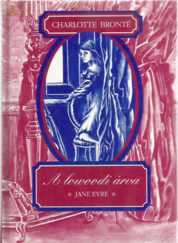 Charlotte Bronte - A lowoodi �rva (Jane Eyre)