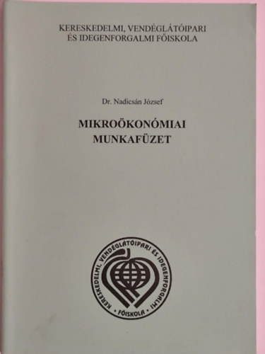Dr. Nadicsán József - Mikroökonómiai munkafüzet