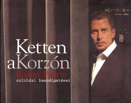 R�kay Philip - Ketten a Korz�n