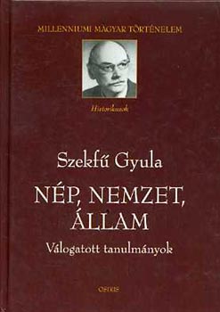 Szekf Gyula - Np, nemzet, llam