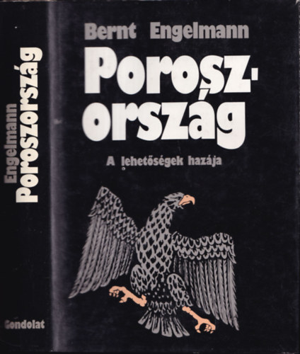 Bernt Engelmann - Poroszorszg - A lehetsgek hazja