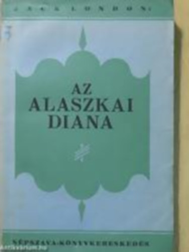 Jack London - Az alaszkai Diana