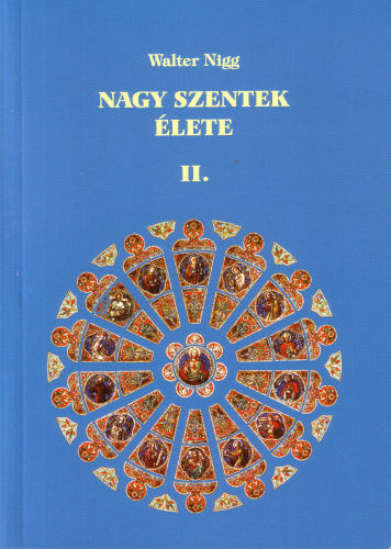 Walter Nigg - Nagy szentek lete II.