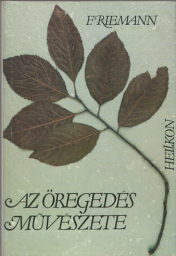 Fritz Riemann - Az �reged�s m�v�szete