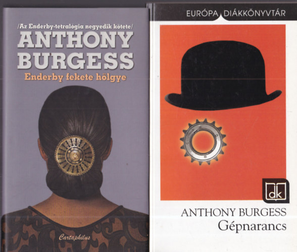 Anthony Burgess - 2 db. Anthony Burgess mű: Gépnarancs + Enderby fekete hölgye