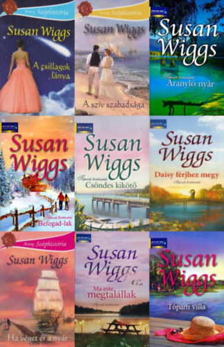 Susan Wiggs - 9 db Susan Wiggs romantikus regny: A csillagok lnya + A szv szabadsga + Aranyl nyr + Befogad-lak + Csndes kikt + Daisy frjhez megy + Ha vget r a nyr + Ma este megtalllak + Tparti villa