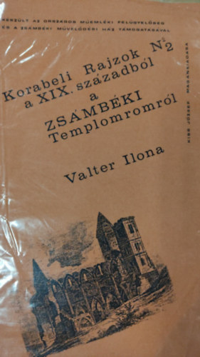 Valter Ilona - Koraeli Rajzok No.2 a XIX. sz�zadb�l a ZS�MB�KI Templomomr�l