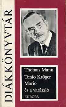 Thomas Mann - Tonio Kr�ger-Mario �s a var�zsl�