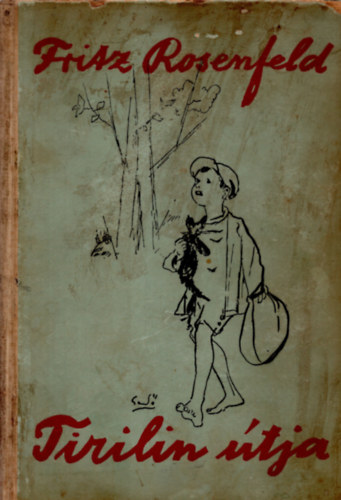 Fritz Rosenfeld - Tirili �tja a vil�g k�r�l