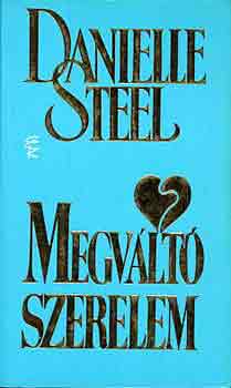 Danielle Steel - Megv�lt� szerelem