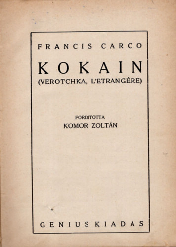 Francis Carco - Kokain (Verotchka, l'trangere)