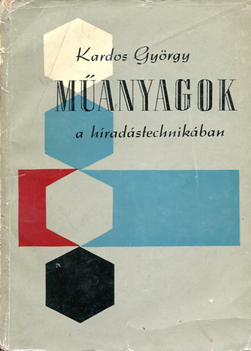 Kardos Gy�rgy - M�anyagok a h�rad�stechnik�ban